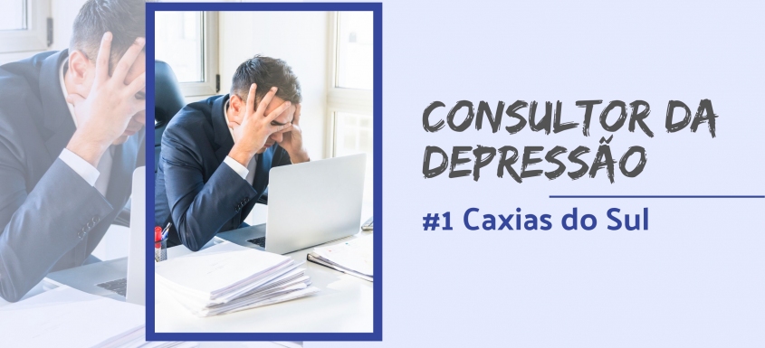 Consultor da Depresso #1 :: Caxias do Sul - RS