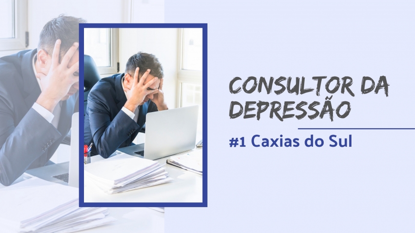 Consultor da Depresso #1 :: Caxias do Sul - RS