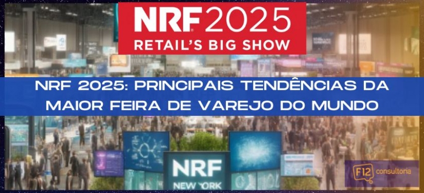 NRF 2025: principais tendncias da maior feira de varejo do mundo - Parte 4